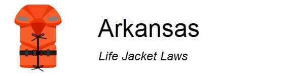 Arkansas Life Jacket Laws