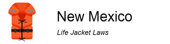New Mexico Life Jacket Laws